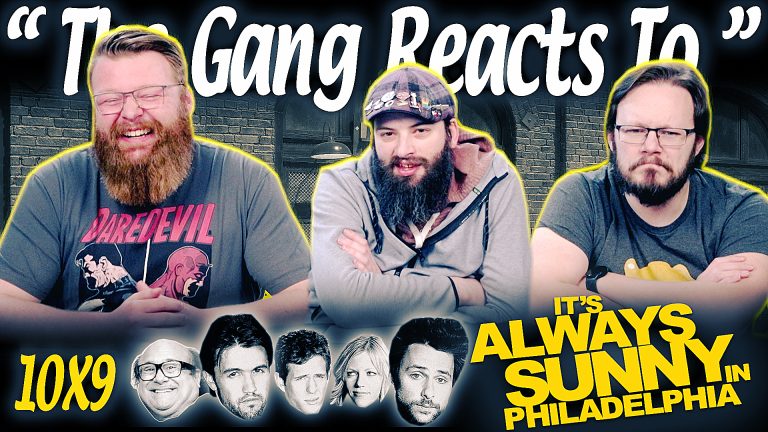 It’s Always Sunny in Philadelphia 10×10 Reaction – Blind Wave