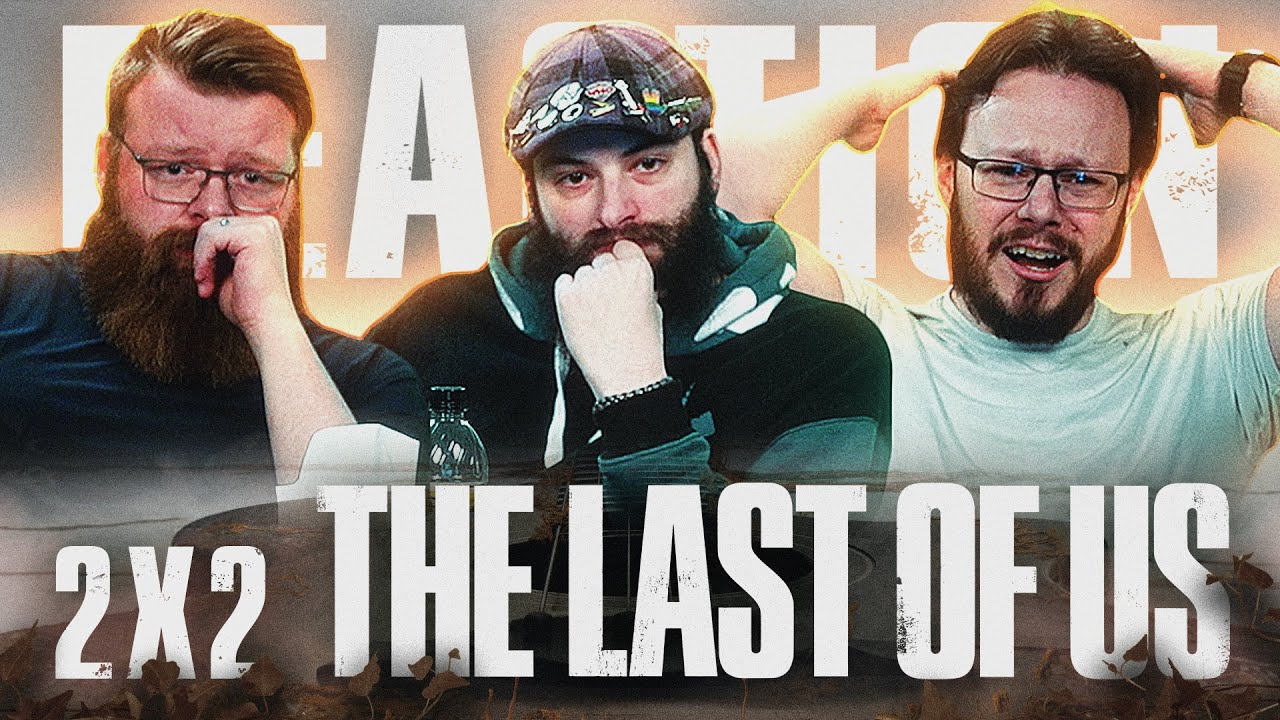 The Last of Us 2×2 Reaction