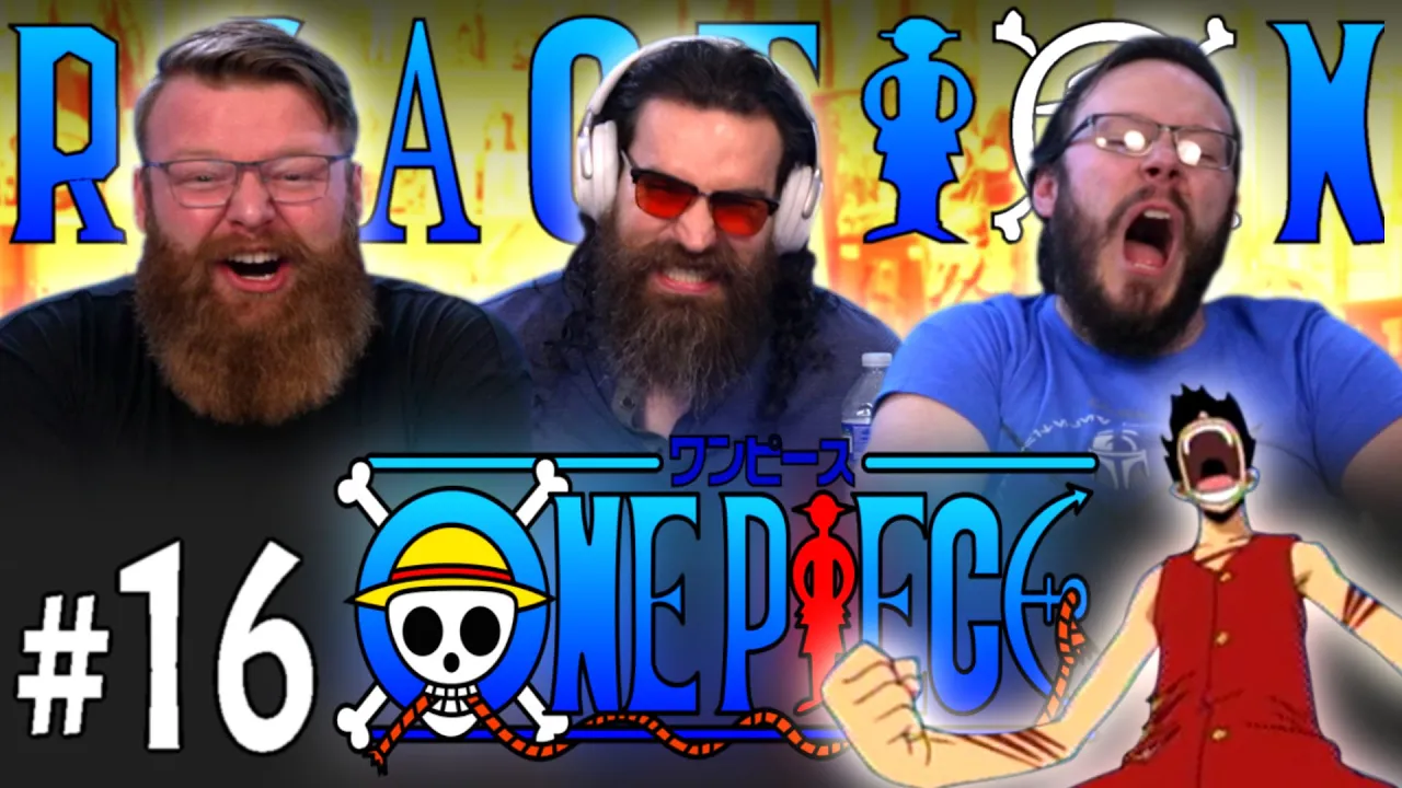 One Piece 16 Reaction