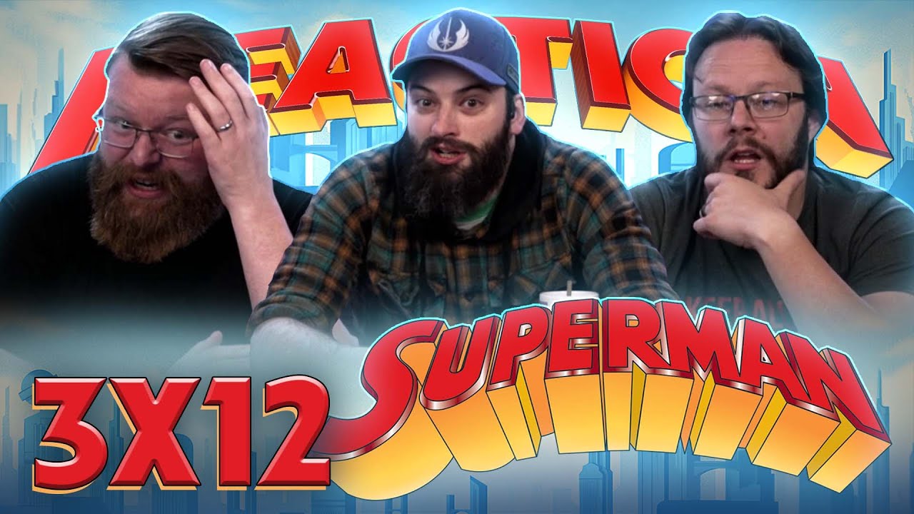 Superman: The Animated Series 3×12 Reaction