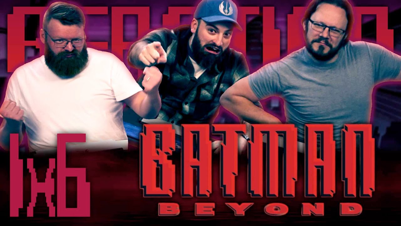 Batman Beyond 1×6 Reaction