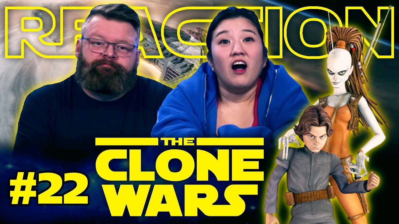 My Wife Watches The Clone Wars #22 Reaction