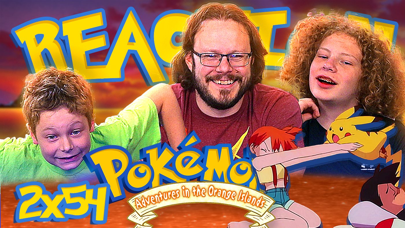 Pokémon: Adventures in the Orange Islands 54 REACTION