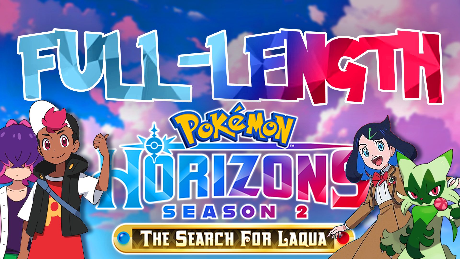 Pokémon: Horizons The Search for Laqua 03 FULL