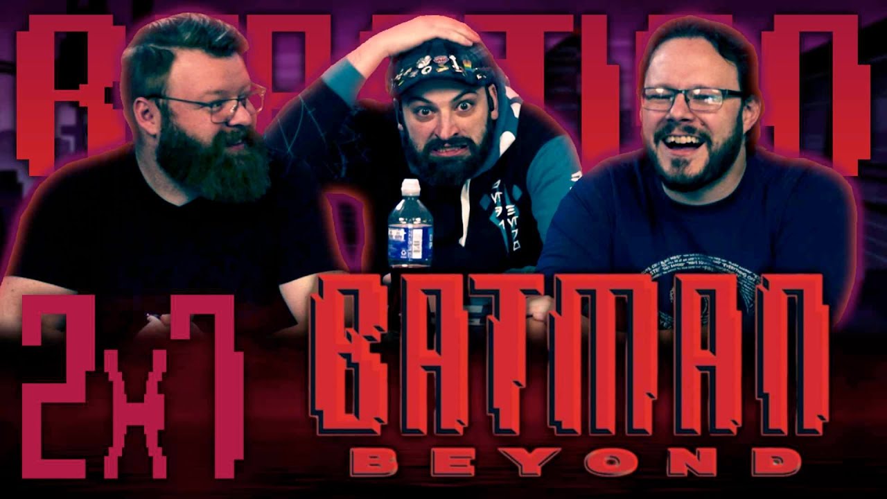 Batman Beyond 2×7 Reaction