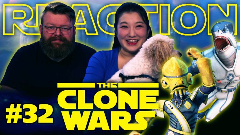 My Wife Watches The Clone Wars #32 Reaction