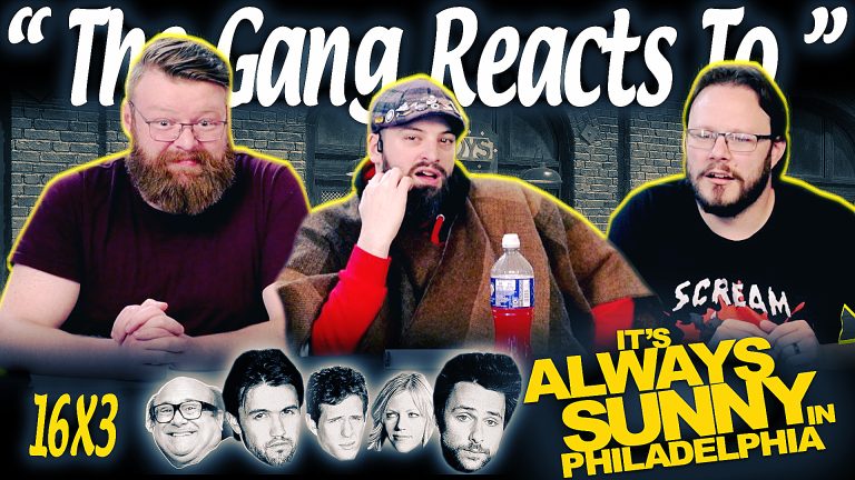 It's Always Sunny in Philadelphia 16x3 Reaction