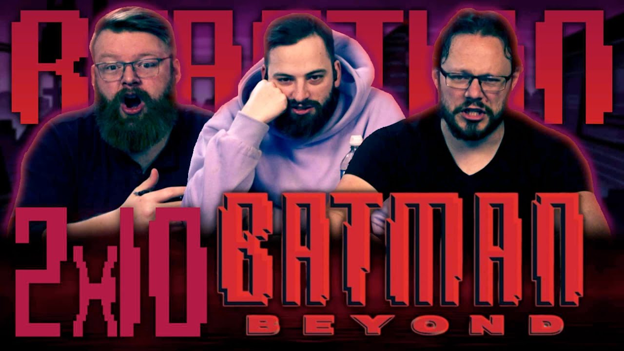 Batman Beyond 2×10 Reaction