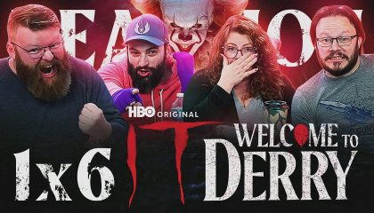 IT: Welcome To Derry 1×6 Reaction