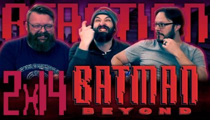 Batman Beyond 2×14 Reaction