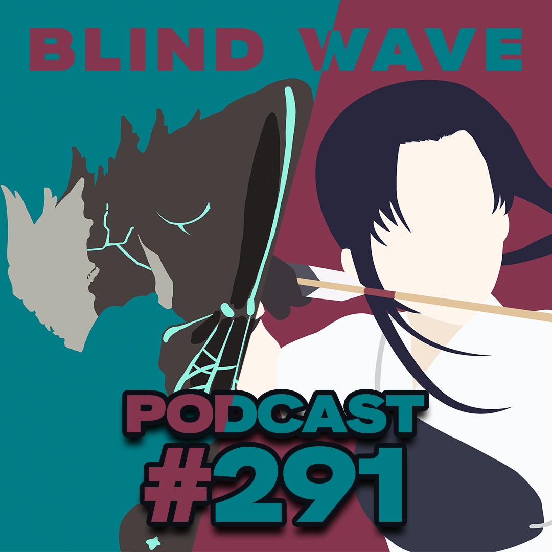 Big changes to Blind Wave – BW Podcast #291
