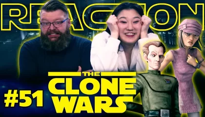 My Wife Watches The Clone Wars #51 Reaction